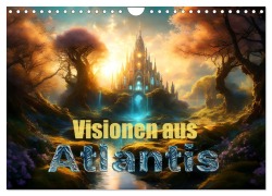 Cover-Bild zum Titel 'Visionen aus Atlantis (Wandkalender 2026 DIN A4 quer), CALVENDO Monatskalender' von 'Motomi Ai'