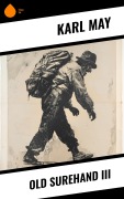 Cover-Bild zum Titel 'Old Surehand III' von 'Karl May'