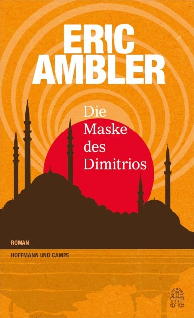 Die Maske des Dimitrios - Eric Ambler