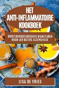 Het Anti-Inflammatoire Kookboek - Lisa de Vries