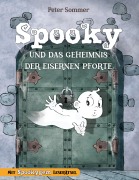 Cover-Bild zum Titel 'Spooky und das Geheimnis der eisernen Pforte Band 1' von 'Peter Sommer, SweetArtRos Publishing'
