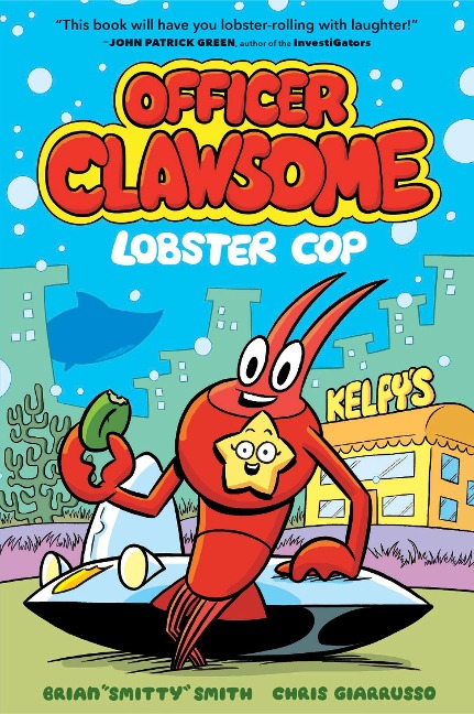 Officer Clawsome: Lobster Cop - Brian "Smitty" Smith
