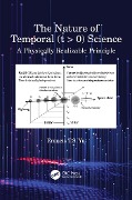 Cover-Bild zum Titel 'The Nature of Temporal (t > 0) Science' von 'Francis T. S. Yu'