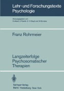Cover-Bild zum Titel 'Langzeiterfolge Psychosomatischer Therapien' von 'Franz Rohrmeier'
