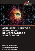 Cover-Bild zum Titel 'ANALISI DEL NUMERO DI AUTOVALORI DELL'OPERATORE DI SCHRÖDINGER' von 'Firdavs Almuratov, Salokhiddin Alimov, E'Zoza Nurmanova'