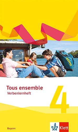 Tous ensemble 4. Verbenlernheft 4. Lernjahr. Ausgabe Bayern - 