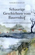 Cover-Bild zum Titel 'Schaurige Geschichten vom Bauernhof und das Geheimnis der düsteren Kammer' von 'Marlies Sterntaler'