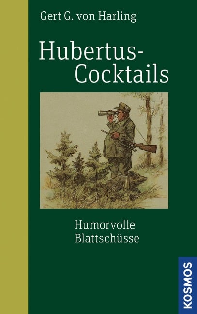 Hubertus-Cocktails - Gert G. von Harling