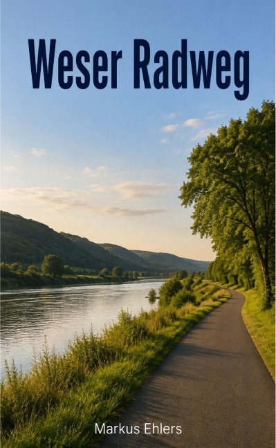 Weser Radweg - Markus Ehlers
