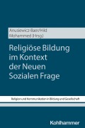 Cover-Bild zum Titel 'Religiöse Bildung im Kontext der Neuen Sozialen Frage' von ''