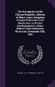 Cover-Bild zum Titel 'The Recognition of the Chinese Republic, Address of Major Louis Livingston Seaman Delivered at the Conference on Recent Developments in China, Held at' von ''
