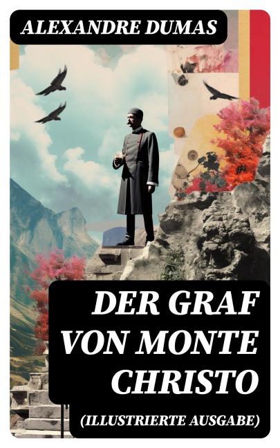 Der Graf von Monte Christo (Illustrierte Ausgabe) - Alexandre Dumas