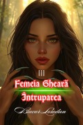Cover-Bild zum Titel 'Femeia Gheara Întruparea (Car¿i pentru Copii, #37)' von 'Bucur Loredan'