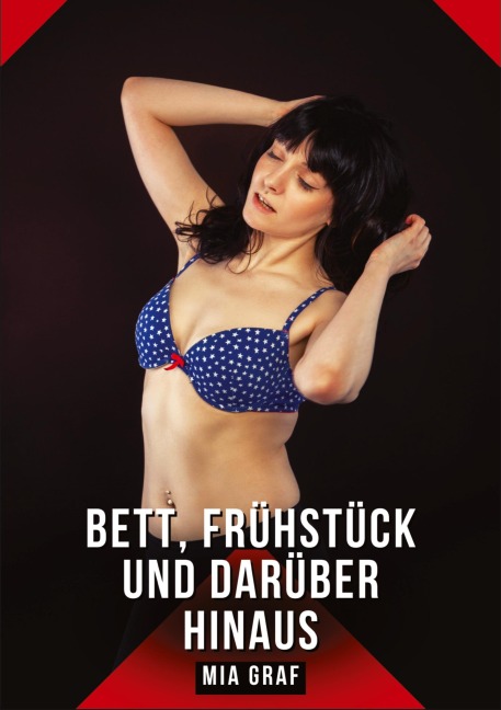 Bett, Frühstück und darüber hinaus - Mia Graf