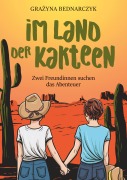 Cover-Bild zum Titel 'Im Land der Kakteen' von 'Grazyna Bednarczyk'