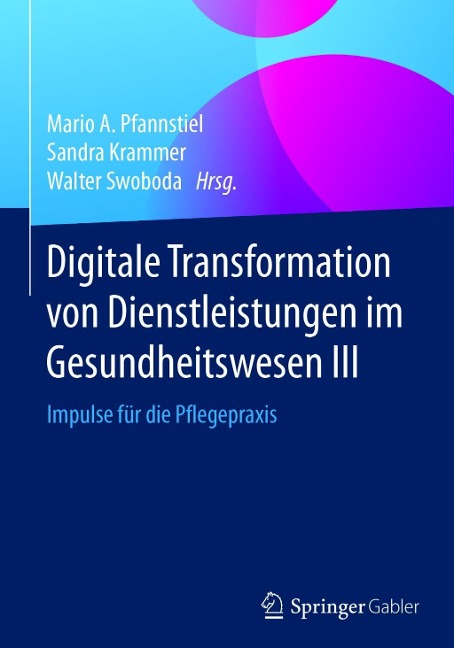Digitale Transformation von Dienstleistungen im Gesundheitswesen III - 