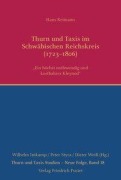 Cover-Bild zum Titel 'Thurn und Taxis im Schwäbischen Reichskreis (1723-1806)' von 'Hans Reimann'