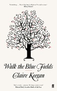 Cover-Bild zum Titel 'Walk the Blue Fields' von 'Claire Keegan'