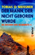 Cover-Bild zum Titel 'Der Mann, der nicht geboren wurde' von 'Tobias O. Meißner'