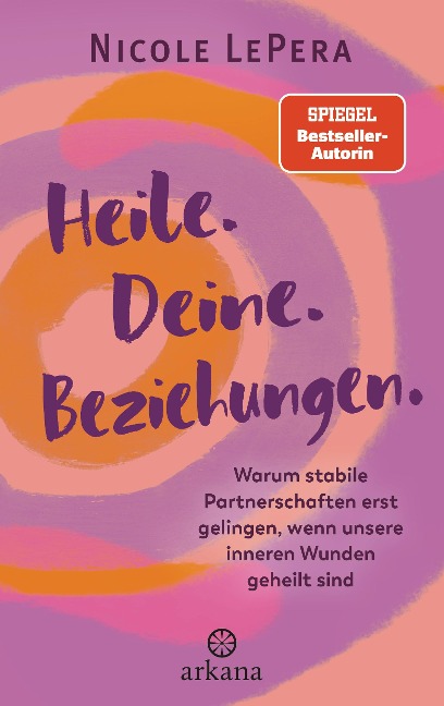 Heile. Deine. Beziehungen. - Nicole LePera