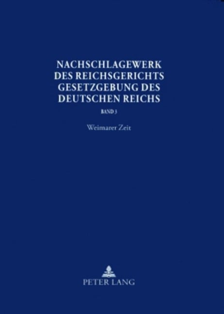 Nachschlagewerk des Reichsgerichts - Gesetzgebung des Deutschen Reichs - 