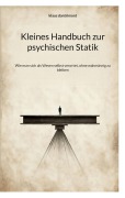 Cover-Bild zum Titel 'Kleines Handbuch zur psychischen Statik' von 'Klaus Dantrimont'