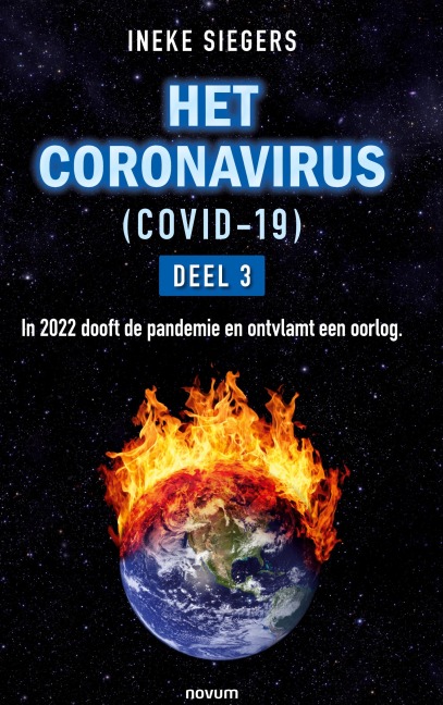 HET CORONAVIRUS (COVID-19) - DEEL 3 - Ineke Siegers