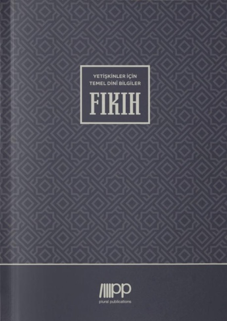Yetiskinler Için Temel Dini Bilgiler - Fikih - Ilhan Bilgü