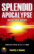 Cover-Bild zum Titel 'Splendid Apocalypse (An Old Guy/Cybertank Adventure, #5)' von 'Timothy Gawne'