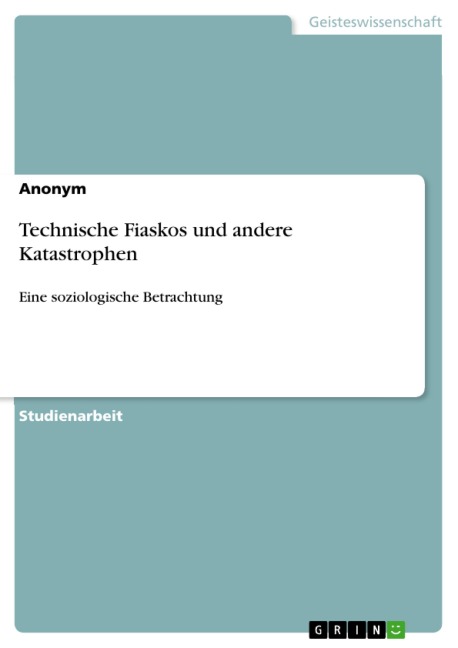 Technische Fiaskos und andere Katastrophen - 
