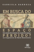 Cover-Bild zum Titel 'Em busca do espaço perdido?' von 'Gabriela Barboza'