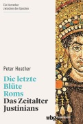 Cover-Bild zum Titel 'Die letzte Blüte Roms' von 'Peter Heather'