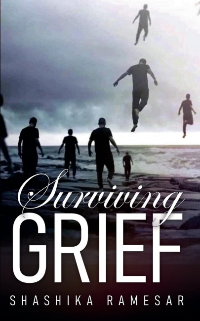 Surviving Grief - Shashika Ramesar