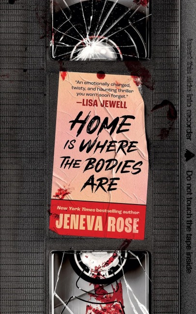 Home Is Where The Bodies Are - Jeneva Rose