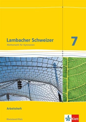 Lambacher Schweizer. 7. Schuljahr. Arbeitsheft plus Lösungsheft. Neubearbeitung. Rheinland-Pfalz - 