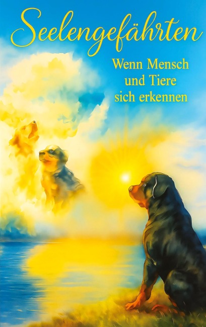 Seelengefährten - Wenn Mensch und Tiere sich erkennen - Sabine Gleinzer