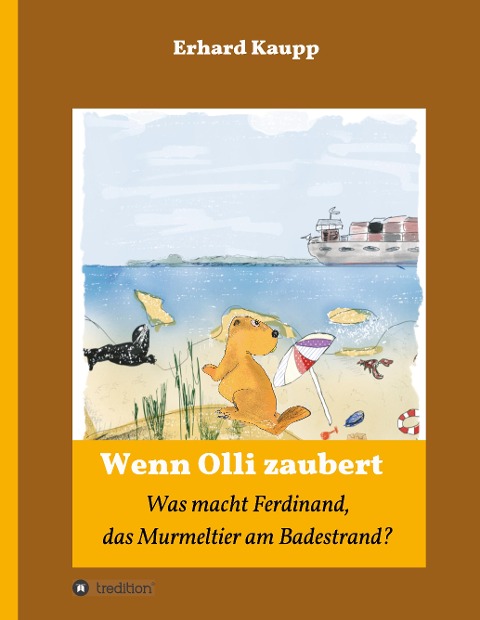 Was macht denn Ferdinand, das Murmeltier am Badestrand? - Erhard Kaupp