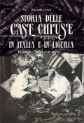 Cover-Bild zum Titel 'Storia delle case chiuse in Italia e in Liguria. Wanda, Zaira e le altre...' von 'Alessandra Artale'