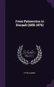 Cover-Bild zum Titel 'From Palmerston to Disraeli (1856-1876)' von 'Ewing Harding'