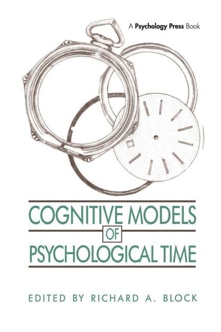 Cognitive Models of Psychological Time - 