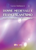 Cover-Bild zum Titel 'Donne medievali e francescanesimo. Protagonismo e pauperismo' von 'Lucia Antinucci'
