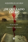 Cover-Bild zum Titel '¿De qué lado estás?' von 'Alejandra M. Alcaraz'