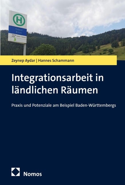 Integrationsarbeit in ländlichen Räumen - Zeynep Aydar, Hannes Schammann