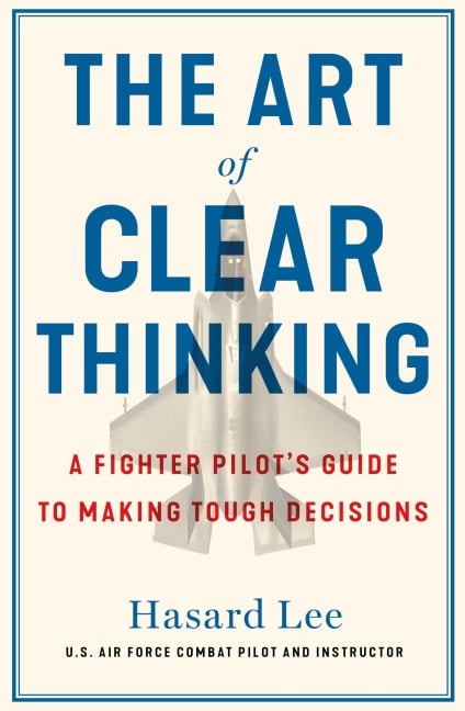 The Art of Clear Thinking - Hasard Lee
