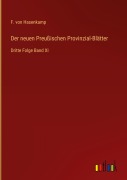 Cover-Bild zum Titel 'Der neuen Preußischen Provinzial-Blätter' von 'F. von Hasenkamp'