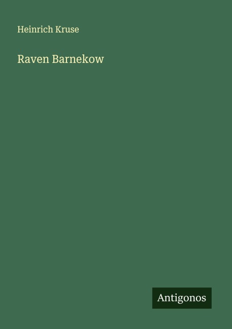 Raven Barnekow - Heinrich Kruse