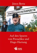 Cover-Bild zum Titel 'Auf den Spuren von Piroschka und Hugo Hartung' von 'Jànos Berta'