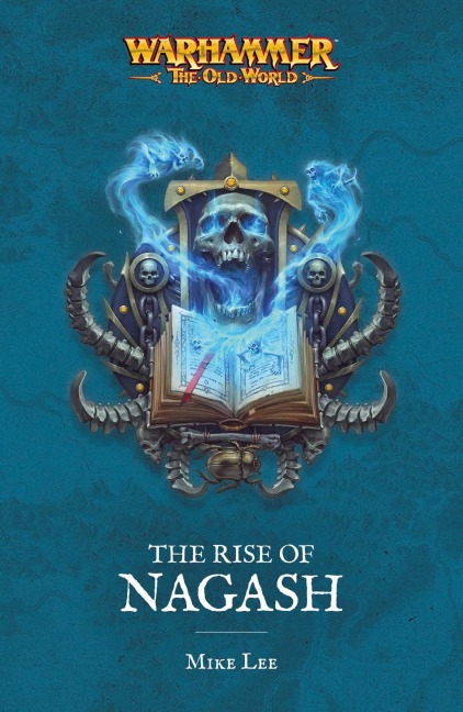 The Rise of Nagash - Mike Lee
