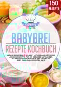 Cover-Bild zum Titel 'Babybrei Rezepte Kochbuch' von 'Rezepte Profis'