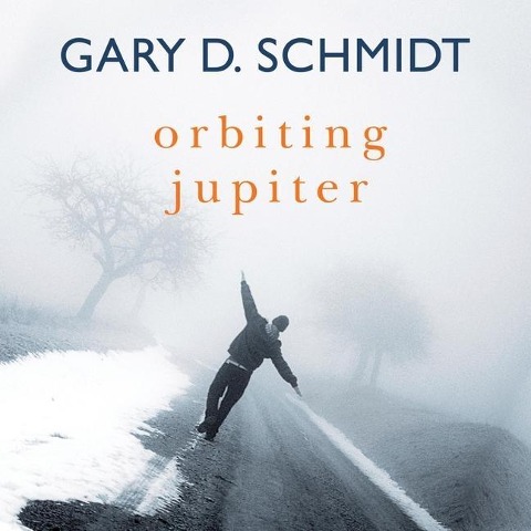 Orbiting Jupiter - Gary D Schmidt